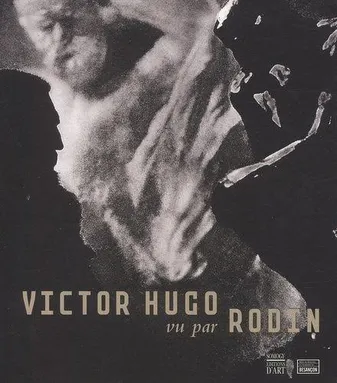 Couverture — Victor Hugo vu par Rodin.